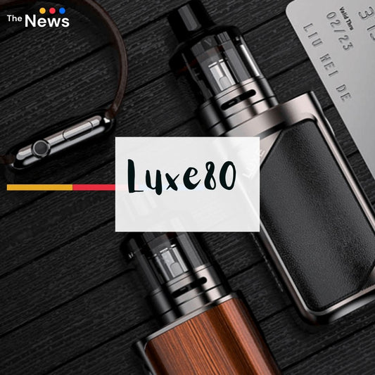 Vaporesso LUXE 80 - LUXURY ON THE GO