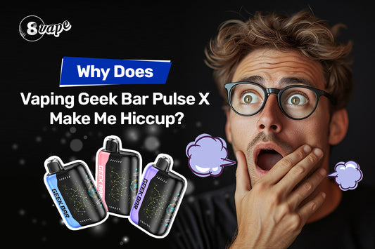 why does vaping geek bar pulse x make hiccup