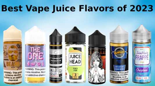 Best Vape Juice Flavors of 2023