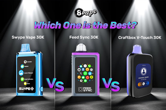 Swype Vape 30K vs. Feed Sync 30K vs. Craftbox V-Touch 30K: Which One is the Best?